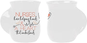 Nurses Have Helping Hands And A Heart That Understands Cozy Cup